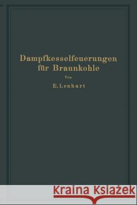 Dampfkesselfeuerungen Für Braunkohle Lenhart, E. 9783642900327 Springer - książka