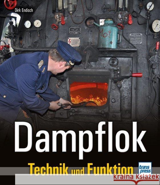 Dampflok : Technik und Funktion Endisch, Dirk 9783613715721 transpress - książka