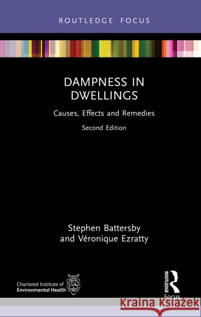 Dampness in Dwellings: Causes, Effects and Remedies Stephen Battersby Veronique Ezratty 9781032958590 Routledge - książka