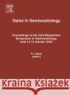 Dams and Geomorphology P. J. Beyer 9780444522313 Elsevier Science