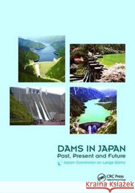 Dams in Japan: Past, Present and Future  9781138114548 Taylor and Francis - książka