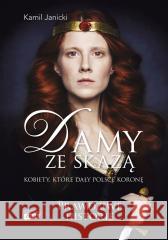 Damy ze skazą Kamil Janicki 9788324088652 Horyzont - książka