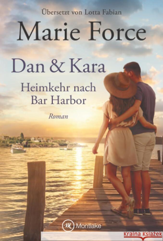 Dan & Kara: Heimkehr nach Bar Harbor Force, Marie 9782496717105 Montlake - książka
