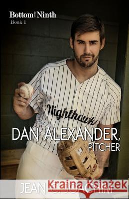 Dan Alexander, Pitcher Jean Joachim 9781539025665 Createspace Independent Publishing Platform - książka