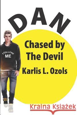 Dan: Chased by the Devil Karlis L. Ozols 9781522006497 Independently Published - książka