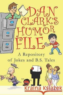 Dan Clark's Humor File Dan Clark 9781630729240 Izzard Ink Publishing - książka