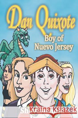 Dan Quixote: Boy of Nuevo Jersey: (School and Library Edition) Shevi Arnold Shevi Arnold 9781470057084 Createspace - książka