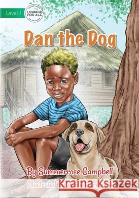 Dan The Dog Summerrose Campbell, Ambet Gregorio 9781922687289 Library for All - książka