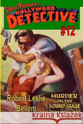 Dan Turner, Hollywood Detective #12 Robert Leslie Bellem 9781647206895 Fiction House Press - książka