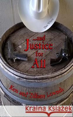 Dan Whyte: And Justice for All Ken Lownds Tiffany Lownds 9781522733935 Createspace Independent Publishing Platform - książka