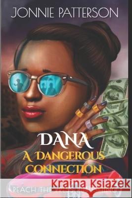 Dana A Dangerous Connection McBright                                 Ishika Sharma Jonnie Patterson 9781735309712 Reach the Press Publishing - książka