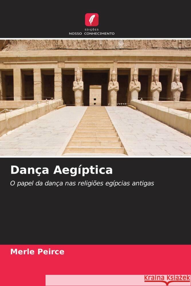 Dança Aegíptica Peirce, Merle 9786208366575 Edições Nosso Conhecimento - książka