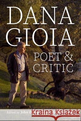 Dana Gioia: Poet and Critic John Zheng Jon Parrish Peede 9780881469561 Mercer University Press - książka