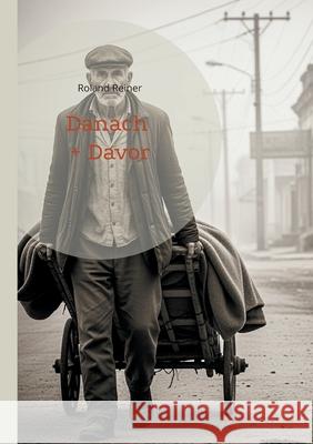 Danach + Davor Roland Reiner 9783695186402 Bod - Books on Demand - książka