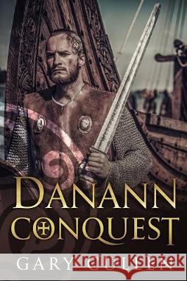 Danann Conquest Gary Cullen 9781947398047 Not Avail - książka