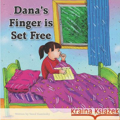 Dana's Finger Is Set Free Vered Kaminsky 9781097822560 Independently Published - książka