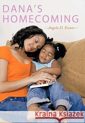Dana's Homecoming Angela D. Evans 9781452017969 AuthorHouse - książka