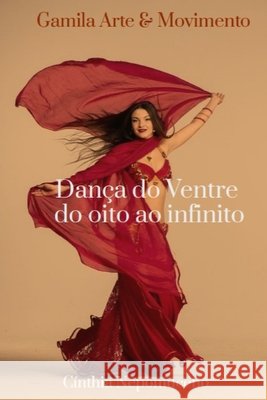 Dança do Ventre do Oito ao Infinito Nepomuceno, Cínthia Gamila 9798652322465 Independently Published - książka
