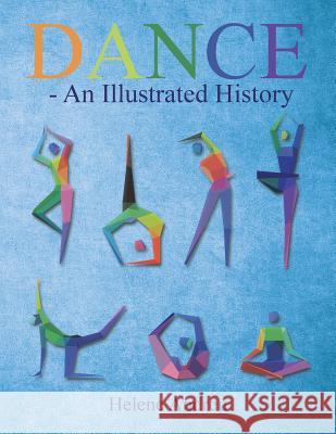 DANCE - An Illustrated History Andreu, Helene 9781504920469 Authorhouse - książka