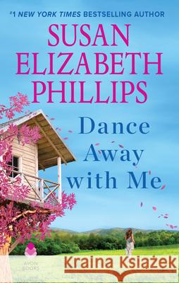 Dance Away with Me Susan Elizabeth Phillips 9780062973078 Avon Books - książka
