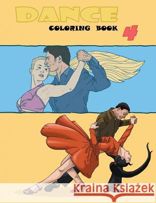 Dance Coloring Book Dancecoloringbooks Com 9781720527077 Createspace Independent Publishing Platform - książka