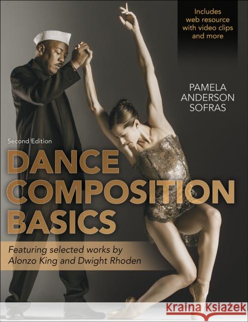Dance Composition Basics-2nd Edition Pamela Anderso 9781492571254 Human Kinetics Publishers - książka