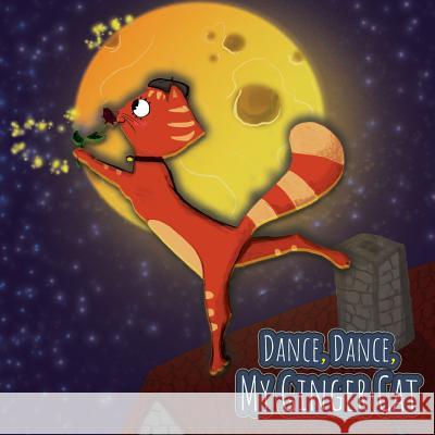 Dance, Dance, My Ginger Cat Holz Books 9781981947768 Createspace Independent Publishing Platform - książka