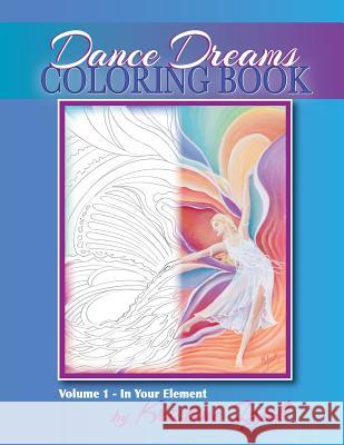 Dance Dreams Coloring Book: 22 designs to inspire the dancing spirit Izak, Kristine 9781523321780 Createspace Independent Publishing Platform - książka