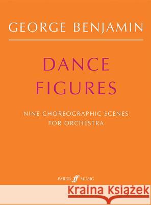 Dance Figures: Score Benjamin, George 9780571525324 Faber Music Ltd - książka