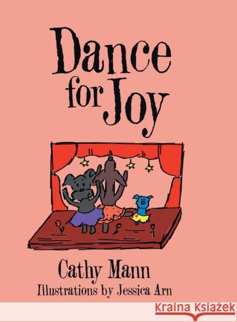 Dance for Joy Cathy Mann Jessica Arn 9781480887411 Archway Publishing - książka