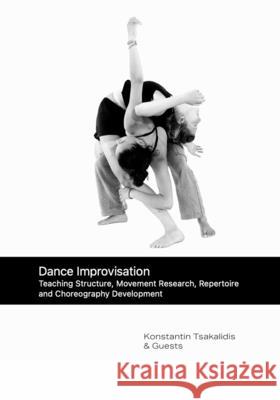 Dance Improvisation: Teaching Structure, Movement Research, Repertoire and Choreography Development Wera Stein Alin Vanessa Melde Deborah Manavi 9783910502031 Stageverlag - książka