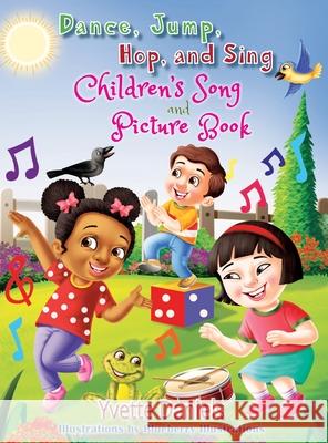 Dance, Jump, Hop, And Sing Children's Song and Picture book Yvette Daniels Blueberry Illustrations 9781732715424 Yvette Daniels - książka