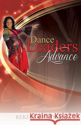 Dance Leaders Advance Rekesha Pittman 9780982015865 Reignaissance Publications - książka