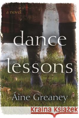 Dance Lessons Aine Greaney 9780815609841 Syracuse University Press - książka