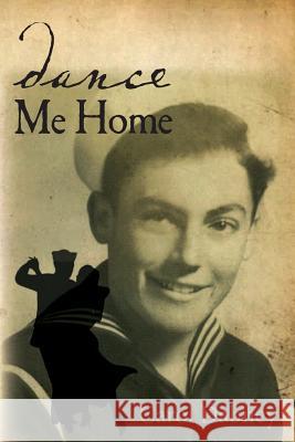 Dance Me Home: Dance Me Home: American biography military love story Dabney, Carol 9781499287820 Createspace - książka