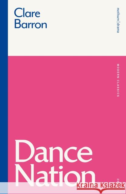 Dance Nation Clare Barron 9781350200739 Bloomsbury Publishing PLC - książka