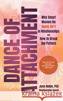 Dance of Attachment Jenn Noble 9781997775126 Lucky Book Publishing - książka