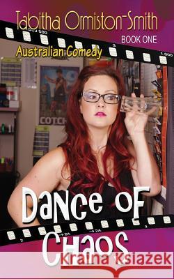 Dance of Chaos Tabitha Ormiston-Smith Patti Roberts 9780648551928 Tabitha Ormiston-Smith - książka