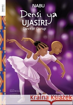 Dance of Courage M?thoni Wa G?ch?r? Bruno Iradukunda Theoneste Niringiyimana 9789914717112 Nabu Global - książka