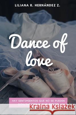 Dance of love L H Zurita 9781983790003 Createspace Independent Publishing Platform - książka