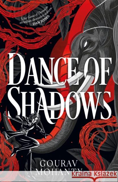 Dance of Shadows Gourav Mohanty 9781035900305 Head of Zeus -- An Adastra Book - książka