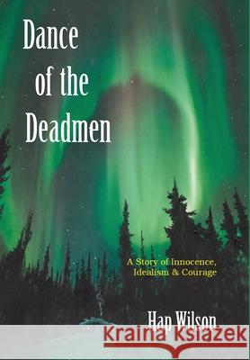 Dance of the Deadmen Hap Wilson 9781525575884 FriesenPress - książka