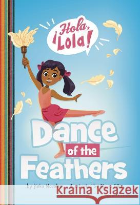 Dance of the Feathers Keka Novales Gloria Felix 9781666343915 Picture Window Books - książka