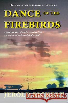 Dance of the Firebirds Jerold Richert 9780987162281 Jlr Publishing - książka