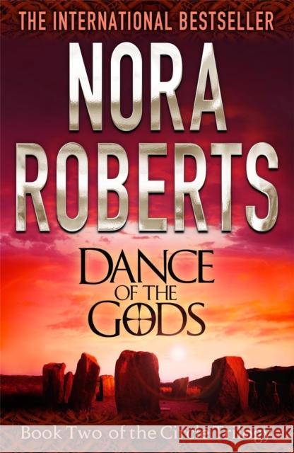 Dance Of The Gods: Number 2 in series Nora Roberts 9780749957551 Little, Brown Book Group - książka