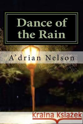 Dance of the Rain Mr Adrian Heinrich Nelson Mrs Margaret Julie Adams 9781545203569 Createspace Independent Publishing Platform - książka