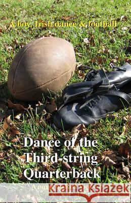 Dance of the Third-string Quarterback Vick, Rod 9780692317396 Laikituk Creek Publishing - książka