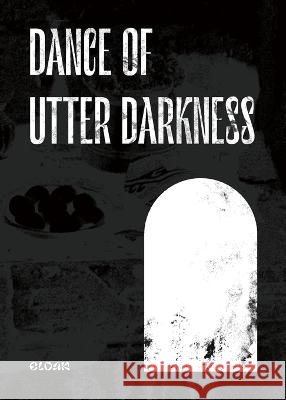 Dance of Utter Darkness Cloak   9798218206352 Cloak - książka