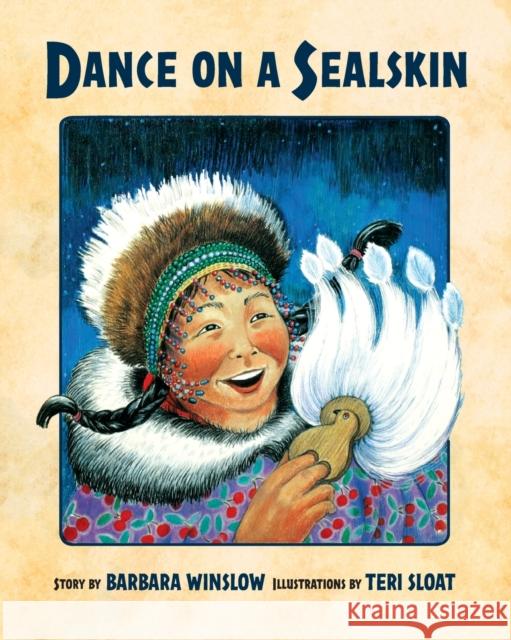 Dance on a Sealskin  9781941821800 Alaska Northwest Books - książka