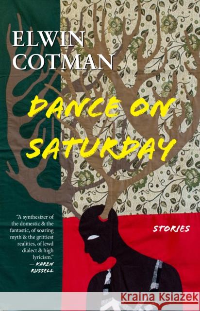 Dance on Saturday: Stories Elwin Cotman 9781618731722 Small Beer Press - książka
